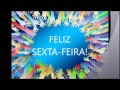 linda mensagem de sexta feira tenha uma Ótima sexta feira