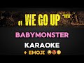 BABYMONSTER WE GO UP Karaoke Instrumental With Lyrics