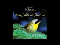 Songbirds at Sunrise - Dan Gibson & John Herberman