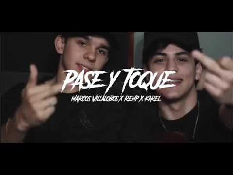 PASE Y TOQUE "MARCOS VILLALOBOS X REMP X KAREL