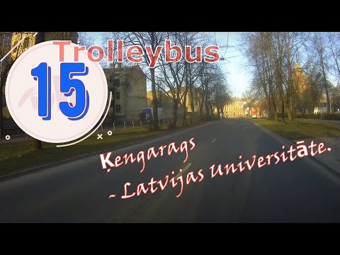 Riga.Trolleybus № 15. Route: Ķengarags - Latvijas Universitāte.