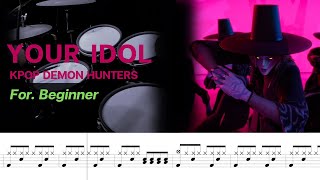 Your Idol - KPop Demon Hunters | Drum Sheet For.Beginner Your Idol - KPop Demon Hunters | Drum Sheet For.Beginner