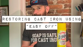 Restoring Cast Iron Using "EASY OFF!!!"