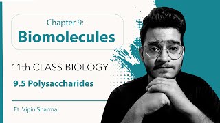 9.5 Polysaccharides | Biomolecules | 11th Class Biology | Handwritten Notes Series ft. Vipin Sharma