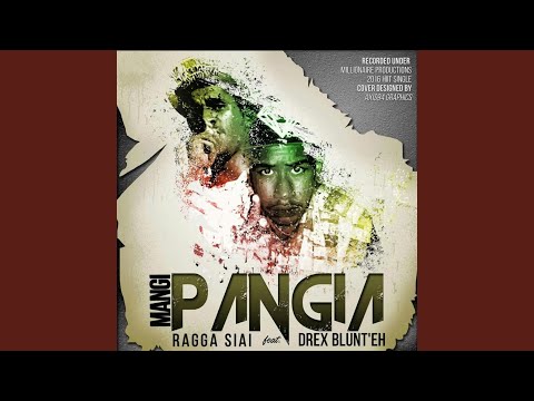 Mangi Pangia (Souths Dedication) (feat. Drex Blunt'eh)