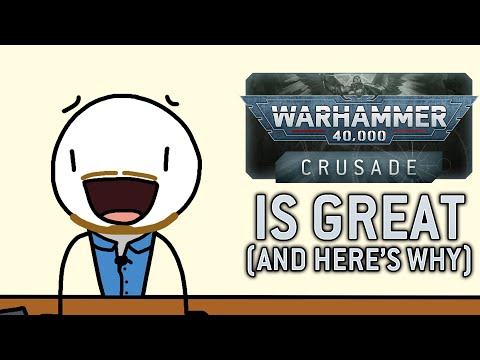 40k Crusade Is Great, And Here's Why