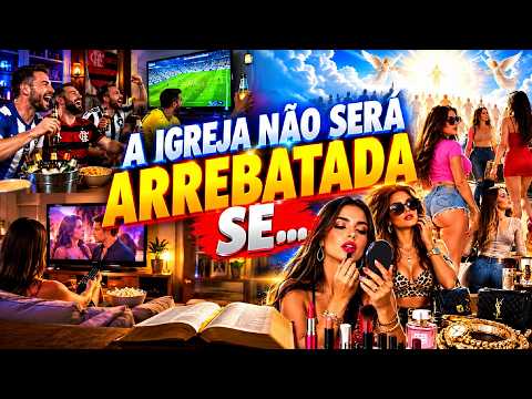 A Igreja não será arrebatada se... Pr.Luis (o Atalaia)