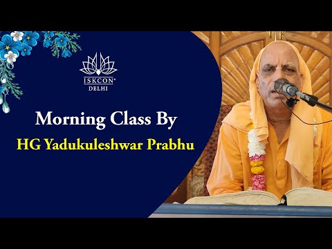 Morning Class by HG Yadukuleshwar Prabhu || SB 6.3.16