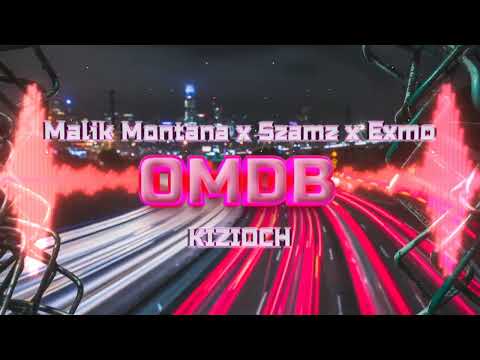Malik Montana x Szamz x Exmo - OMDB (KIZIOCH)