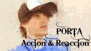 Porta - Acción y Reacción.
