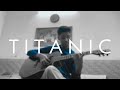 {Titanic}My Heart Will Go On | (Fingerstyle Cover), Arr. - Eiro Nareth