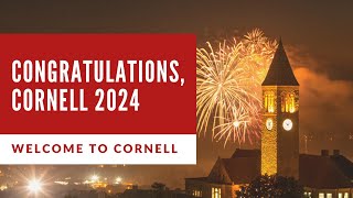 Congratulations and Welcome, Cornell Class of 2024!
