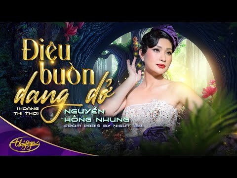 PBN134 | Nguyễn Hồng Nhung - Điệu Buồn Dang Dở