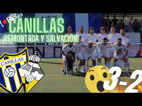 ASI SE VIVE UNA SALVACIÓN EN TERCERA RFEF | REMONTADA del CD CANILLAS