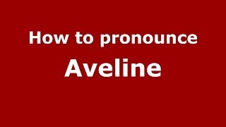 How to pronounce Aveline