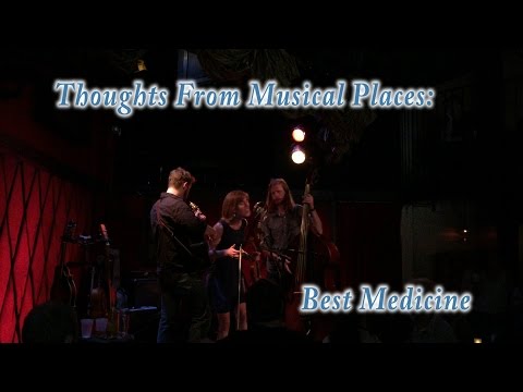 Thoughts From Musical Places - Best Medicine