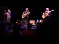 Love Will Come To You Indigo Girls (Emily Saliers, Amy Ray, Lyris Hung) Keswick Theater PA 10/12/18