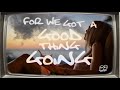 Pepper - "Good Thing Going" Feat. Miles Doughty (Lyric Video)