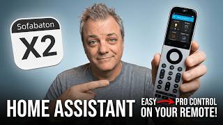 Control Your Home Assistant Devices with the Sofabaton X2