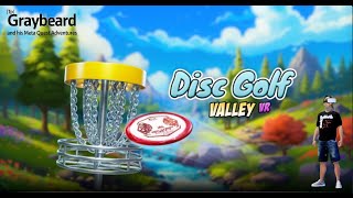 Disc Golf Valley VR : Graybeard Takes A First Look
