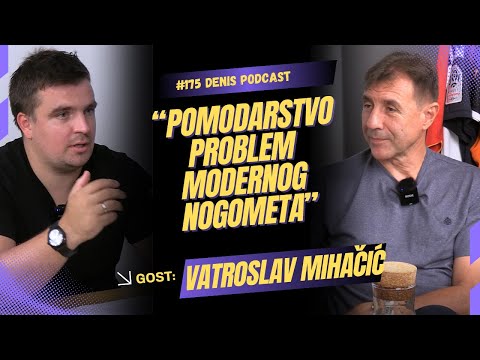 #175 - Vatroslav Mihačić : "Slaven Bilić je pokazao kako treba iskoristiti mentorstvo"