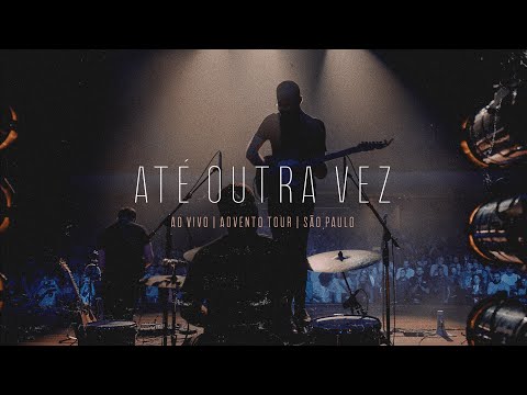 Até Outra Vez video