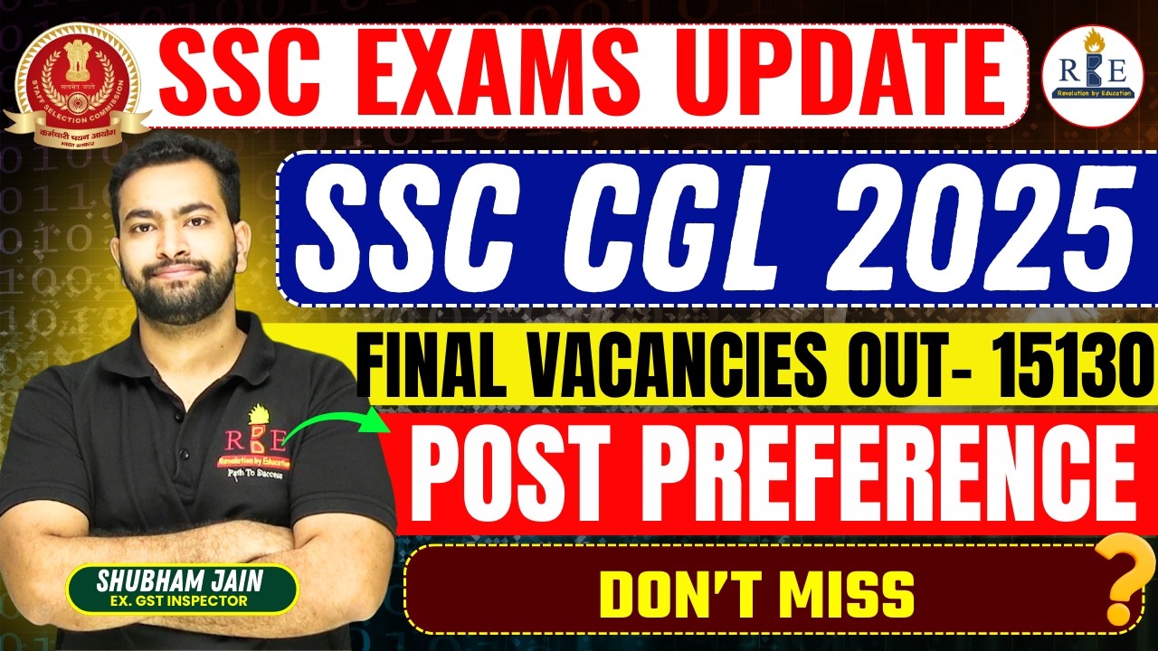 SSC CGL 2025 Final Vacancies Out 🚨 | Post Preference Form Released | Must Watch | Shubham Sir