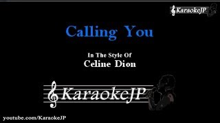 Calling You (Karaoke) - Celine Dion
