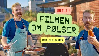 Grille pølser? Dette er filmen om pølser!