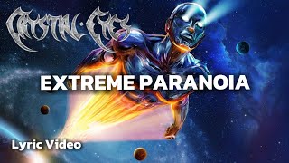 CRYSTAL EYES - Extreme Paranoia (Lyric Video)