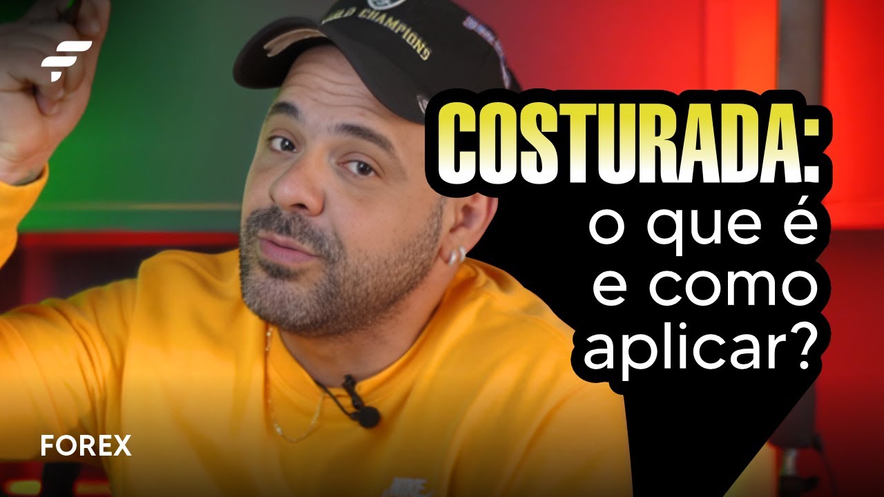 COSTURADA: o que é e como aplicar? | FOREX | FIMATHE