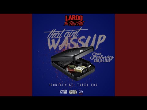That Ain't Wussup (feat. C-Bo & B-Legit)