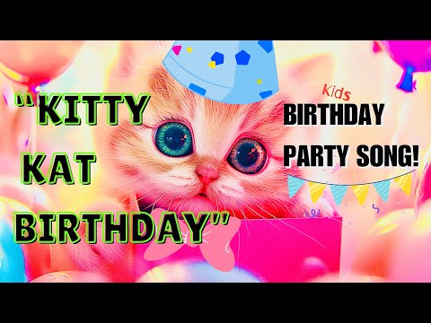 Kitty Kat Birthday Party Song | Kids Birthday Celebration Music