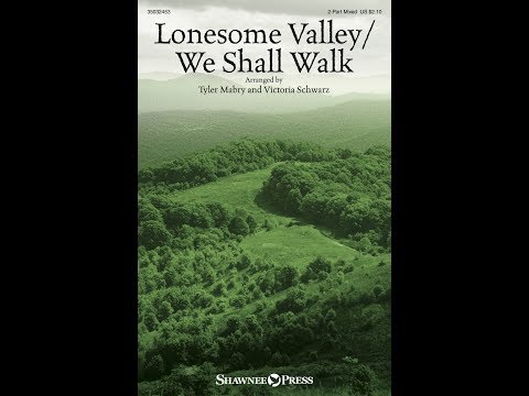 LONESOME VALLEY/WE SHALL WALK (2-Part Mixed Choir) - arr. Tyler Mabry/Victoria Schwarz