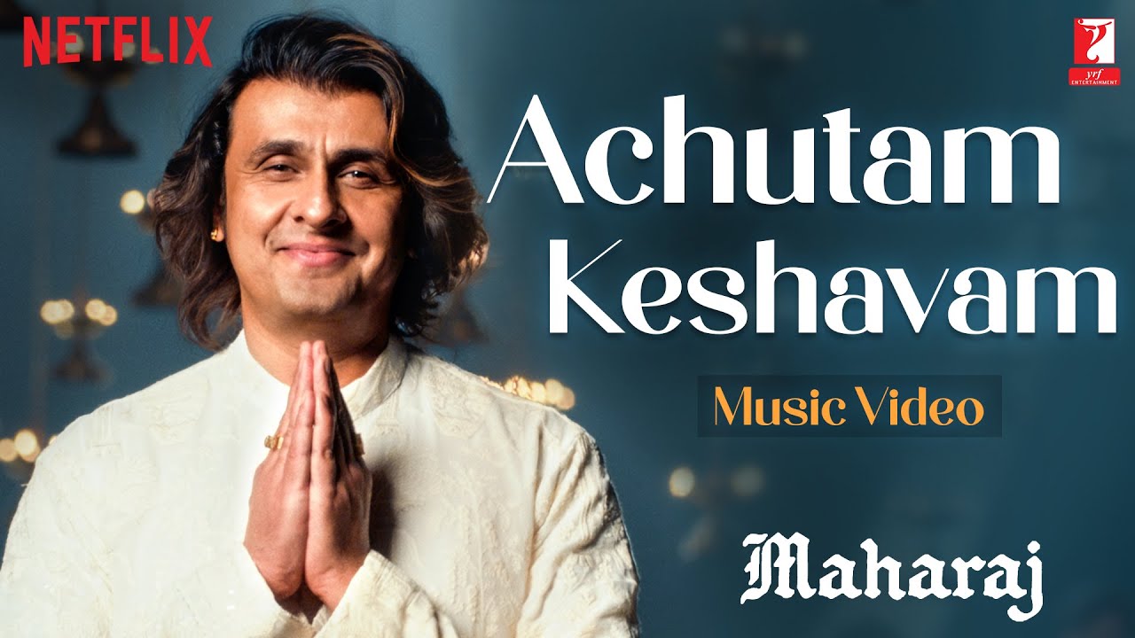 Achutam Keshavam Lyrics | Maharaj | Sonu Nigam, Osman Mir