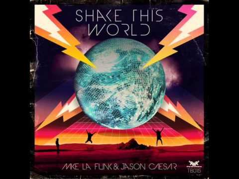 Mike La Funk & Jason Caesar - Shake This World (Virus J Remix)