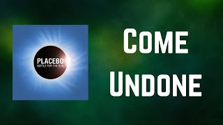 Placebo - Come Undone (Lyrics)