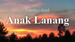 Download lagu NDARBOY GENK - ANAK LANANG (LIRIK COVER) mp3 Download lagu NDARBOY GENK - ANAK LANANG (LIRIK COVER) mp3