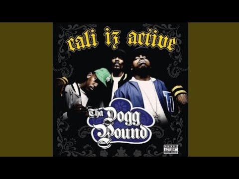 Tha Dogg Pound - Cali Iz Active (Radio Version)