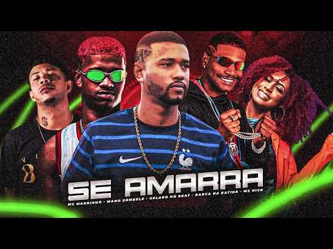 BARCA NA BATIDA,MANO DEMBELE, GELADO NO BEAT, MC NICK, MC MAGRINHO - SE AMARRA