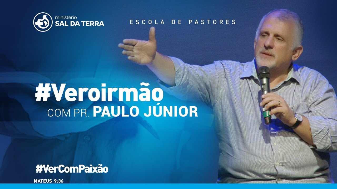 Paulo Borges Jr -  Escola de Pastores | #Veroirmão #VerComPaixão