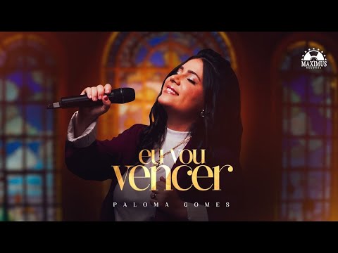 Paloma gomes - Eu Vou Vencer (Clipe Oficial Maximus Records)