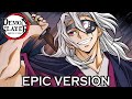 Demon Slayer S4 E01: Tengen Uzui Training Theme | EPIC VERSION (鬼滅の刃 OST)