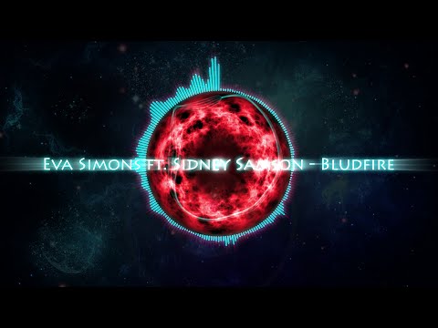 Eva Simons ft. Sidney Samson - Bludfire (Remix) (Trap)