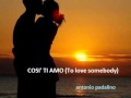 COSI' TI AMO ( To love somebody)      antonio padalino