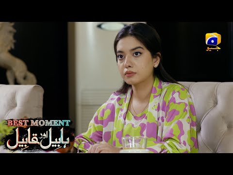 Habil Aur Qabil Episode 21 | Best Moment 03 | Aagha Ali - Yashma Gill | Har Pal Geo
