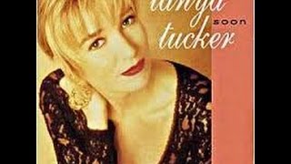 &quot;Soon&quot; the title track by Tanya Tucker from her 1993 album Soon.