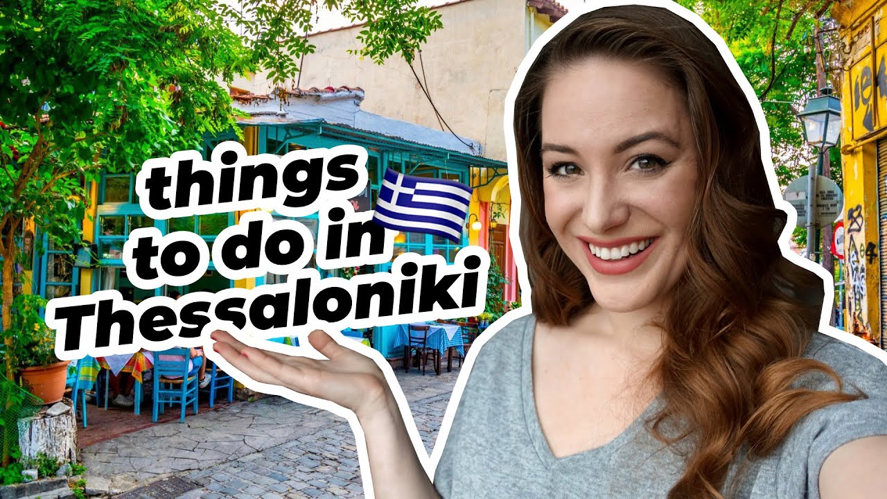 17 Things To Do in THESSALONIKI, Greece 🇬🇷