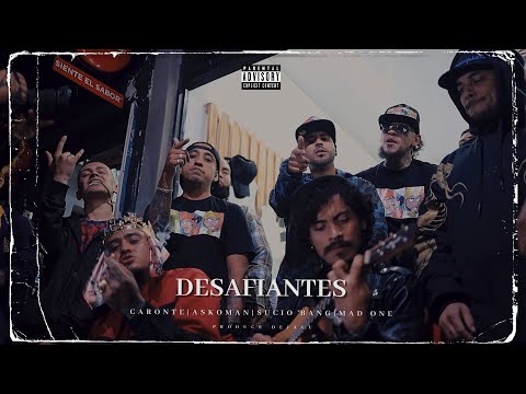 Caronte G, Askoman, Mad One & Sucio Bang - Desafiantes (Video Oficial)