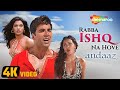 Andaaz Rabba Ishq Na Hove 4K Video Andaaz 2003 Akshay Kumar Lara Dutta Priyanka Chopra
